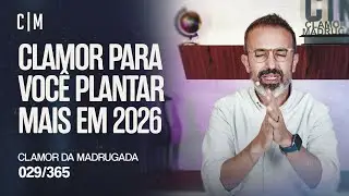 CLAMOR PARA VOCÊ PLANTAR MAIS EM 2026 | CM