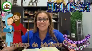 IV Domingo de Adviento / Evangelio según San Mateo 1,18-24 / San José cuida de la Virgen María.