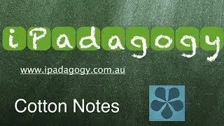 iPadagogy - App Review - Cotton Notes Tutorial