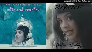 Milk and Tag - Mashup (Melanie Martinez x2)