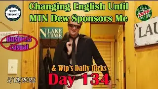 Business Casual Funeral - Wiplish Lesson 134 | Changing English Daily Until MTN Dew Sponsors Me