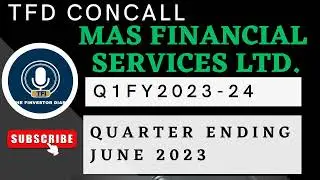 MAS Financial Services Ltd | Investors Concall Q1 FY2023-24 #tfdconcall #MASFinancialServices