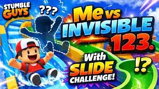 Me Vs Invisible 123. With Slide Challenge video | Stumble Guys Slide Challenge | 