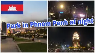 Park in Phnom Penh city at night 4K-Cambodia 2020 | 4K-Cambodia