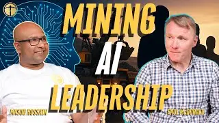 The Future of Mining: AI, Innovation, and Leadership Insights with Paul McDonald
