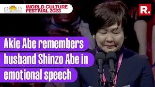 Former First Lady Of Japan Akie Abe's Emotional Speech At World Culture Festival 2023