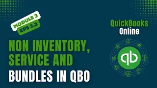 Non-Inventory, Service & Bundle Items in QuickBooks Online | Create & Manage Products in QBO
