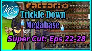 Factorio Trickle Down Megabase Super Cut Eps 22-28  (long video, sleep content, relaxing voice, asmr