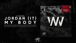 Jordan (IT) - My Body [Wh0 Worx]