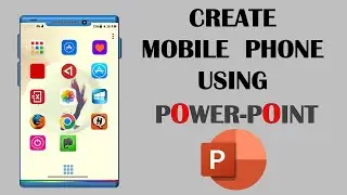 how to create a mobile phone using POWER-POINT