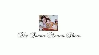 The Saanu Maanu Show Trailer #Intro #YTShorts #TheSaanuMaanuShow