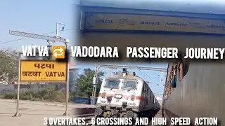 Vatva to vadodra train journey ,3 OVERTAKEs,7 Crossings and back to back high speed actions 