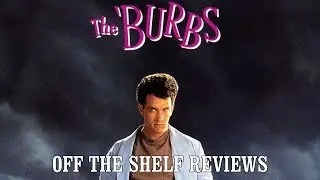 The 'Burbs Review - Off The Shelf Reviews