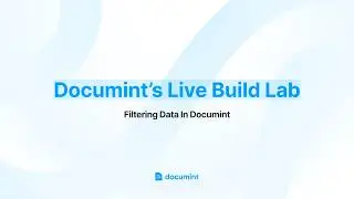 Filtering Data in Documint | Live Build Lab (Jul 2, 2026)