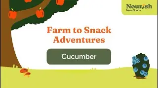 Cucumber: Farm to Snack Adventures