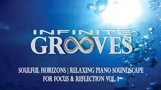 🎼 Soulful Horizons | 🌊 Relaxing Piano Soundscape for 🎯 Focus & 🪞 Reflection 🌌
