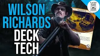 Wilson Richards Is Dusting For Prints (ARKHAM HORROR | DECK TECH)