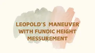 LEOPOLD&rsquo;S MANEUVER (INCLUDING FUNDIC HEIGHT MEASUREMENT) OSCE REPRESENTATION