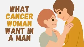 What Cancer Woman Want in a Man? #cancerzodiac