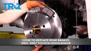 Как заменить задние тормоза на Toyota Highlander 2001-2007 годов