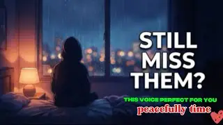 Why You Still Miss Them After a Breakup (Calming Sleep Talk)