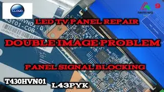 LED TV PANEL REPAIR | DOUBLB IMAGF PROBLEM | PANEL SIGNAL BLOCKING