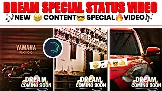🤙😎DREAM SPECIAL 🔥VIDEO EDITING NEW CONTENT EDITING😎🤙 IN || ALIGHT MOTION