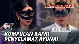 BEST MOMENT MENCINTAI IPAR SENDIRI: KUMPULAN RAFKI PENYELAMAT AYUNA! (Laura Theux, Marcel Chandra)