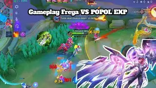 Gameplay Freya Exp vs Popol Exp