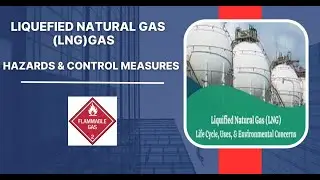 Hazards and Control Measures for LNG Gas