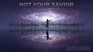Just Feeling - NOT YOUR SAVIOR | Official Lyric Video by JC