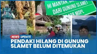 8 Hari Pencarian Pendaki Hilang di Gunung Slamet Resmi Ditutup Tanpa Hasil