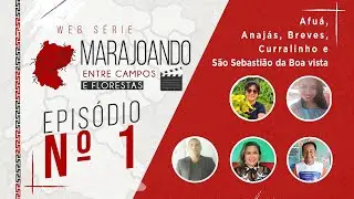 Marajoando Entre Campos e Florestas| EP 01(filme document&aacute;rio)