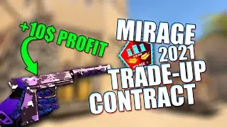 +10$ PROFIT - MIRAGE 2021 TRADE-UP contract #csgo