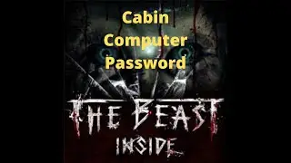 The Beast Inside Cabin Computer Password