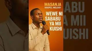 WEWE NI SABABU YA MIMI KUISHI
