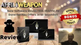 Affili Weapon Review + 🏆MASSIVE BONUSES!!!🏆New Software Drives FREE TRAFFIC to Done For You Offers🏆
