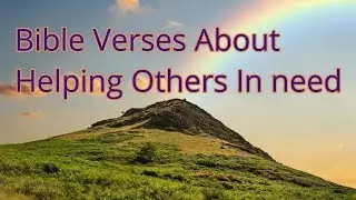 Bible Verses About Helping Others In Need