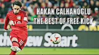 Hakan Calhanoglu - The Best Free Kick - 2015