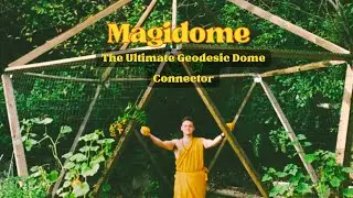 The Ultimate DIY Geodesic Dome - Magidome makes building fun and easy!