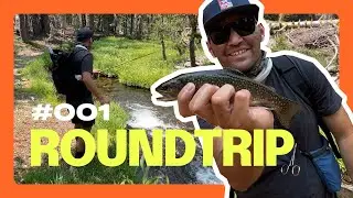 Roundtrip 001 | Lassen National Park, Fly Fishing
