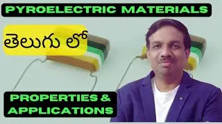 Lecture 7  Pyroelectric Materials: Properties and Applications