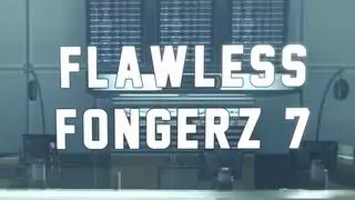 Flawless Fongerz 7