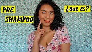 Pre Shampoo - Pre Poo: ¿Qué es? ¿Para qué sirve?