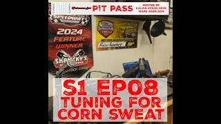 Pit Pass Podcast S01Ep08: Tuning for Corn Sweat