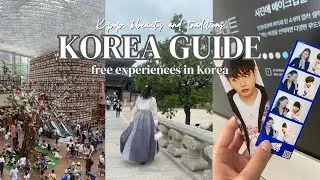 Free experiences in Korea: traditional places & Kpop/ Kbeauty event tips 🇰🇷 #Korea GUIDE #traveltips