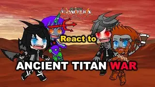 Evangelion react to Ancient Titan War Godzilla Monsterverse