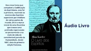 O LIVRO DOS ESPÍRITOS Áudio Livro