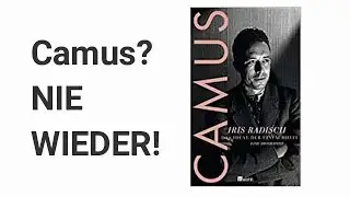 Camus: Das Ideal der Einfachheit - Eine Biographie | Iris Radisch | Sojemis Welt