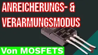 Anreicherungs- & Verarmungsmodus bei MOSFETs